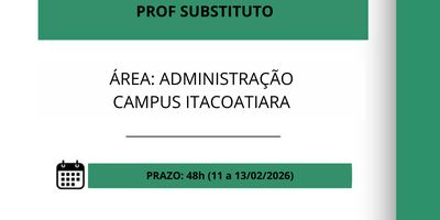 2ª CONVOCAÇÃO - EDITAL Nº 01/2024 - PROFESSOR SUBSTITUTO - ADMINISTRAÇÃO